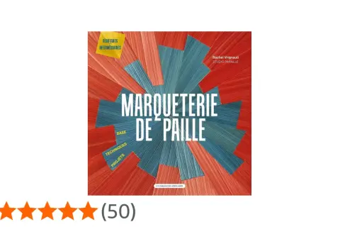 Livre sur la marqueterie de paille, avec des sections sur les bases, techniques et projets. Idéal pour débutants et intermédiaires.
