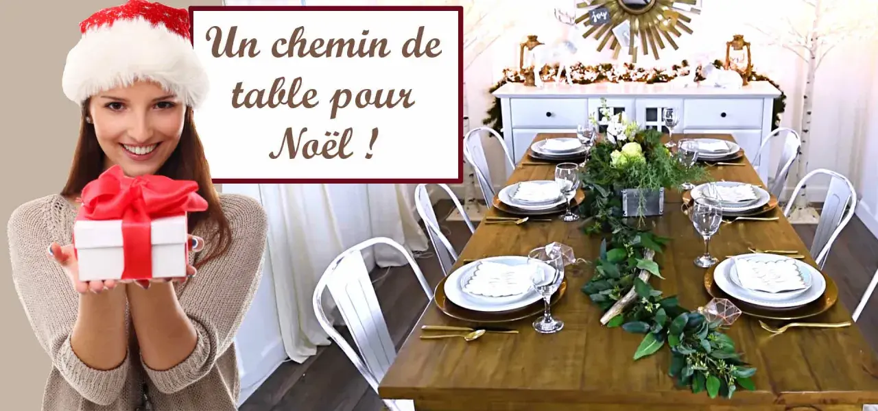 Une femme souriante en bonnet de Noël tient un cadeau. Une table dressée pour Noël avec un chemin de table fait maison.