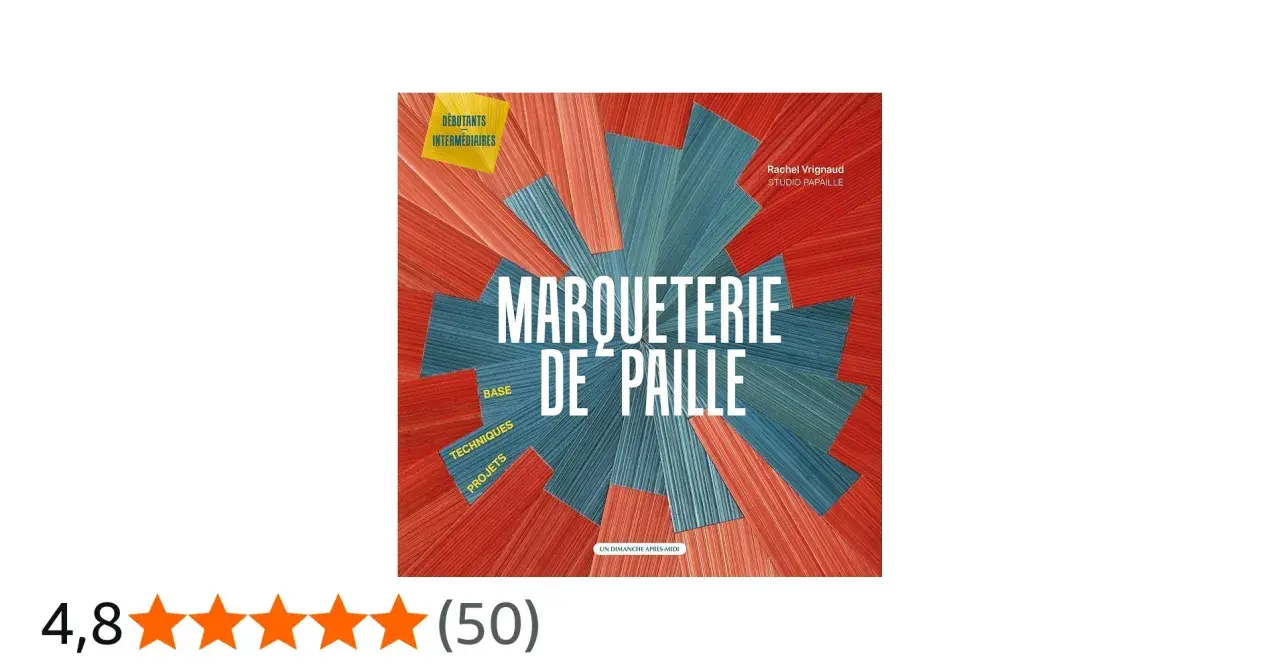 Livre sur la marqueterie de paille, avec des sections sur les bases, techniques et projets. Idéal pour débutants et intermédiaires.