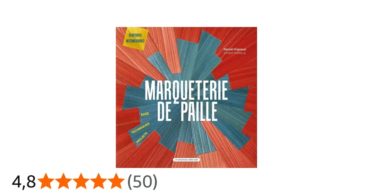 Livre sur la marqueterie de paille, avec des sections sur les bases, techniques et projets. Idéal pour débutants et intermédiaires.