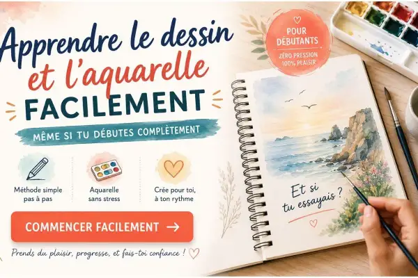 Apprendre le dessin et l'aquarelle facilement, même pour un débutant. Une invitation à créer sans stress, avec plaisir et confiance.